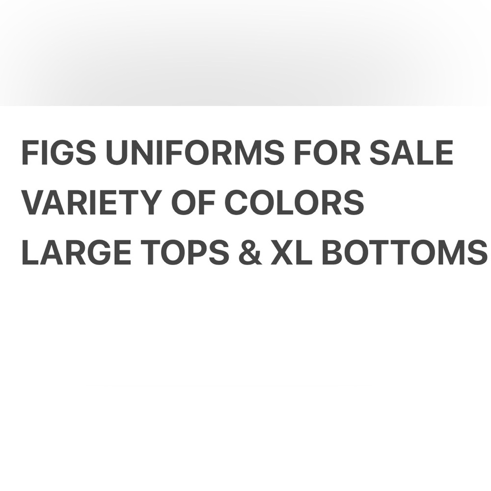 Figs Uniform! Large Tops and XL Bottoms